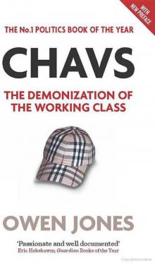 Chavs - The Demonization of the Working Class