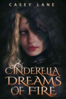 Cinderella Dreams of Fire (Fairy Tales Forever #1)