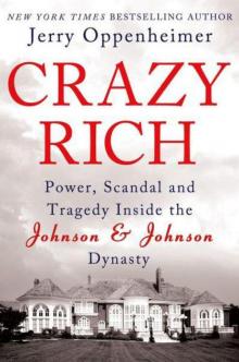 Crazy Rich: Inside the Johnson & Johnson Dynasty