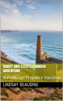 Darcy and Lizzy's Cornish Adventure