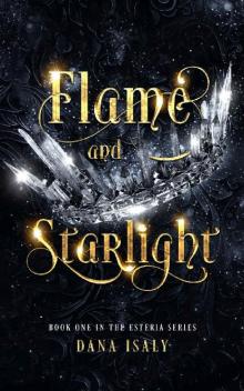 Flame and Starlight (The Esteria Series Book 1)