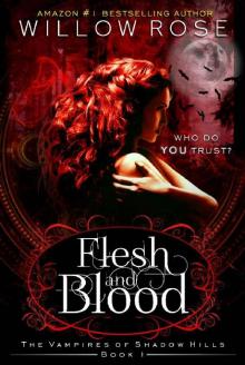 Flesh and Blood (The Vampires of Shadow Hills Book 1)