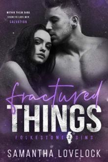 Fractured Things (Folkestone Sins Book 2)