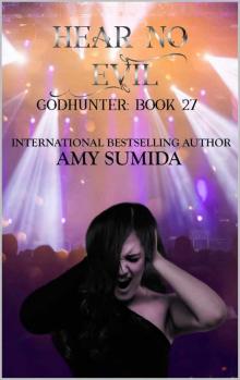 Hear No Evil: Book 27 in the Godhunter Series