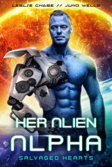 Her Alien Alpha (Salvaged Hearts Book 1)