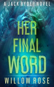 HER FINAL WORD (JACK RYDER Book 6)