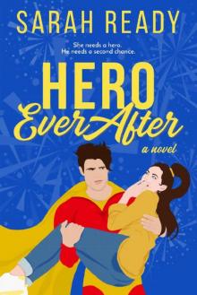 Hero Ever After: A Novel