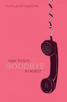 How to Say Goodbye in Robot