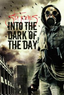 Into the Dark of the Day (Action of Purpose, 2)