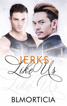 Jerks Like Us Book Three