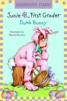 Junie B., First Grader: Dumb Bunny (A Stepping Stone Book(TM))