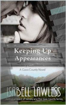 Keeping Up Appearances (A Gass County Novel Book 4)