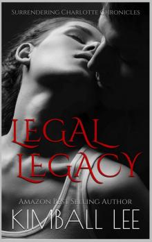 Legal Legacy (Surrendering Charlotte Chronicles)