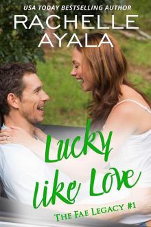 Lucky Like Love: The Fae Legacy #1