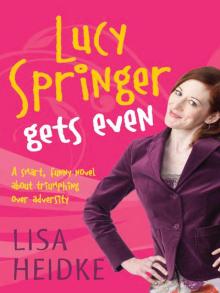 Lucy Springer Gets Even