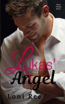 Lukas’ Angel: Ryan Family Book 1