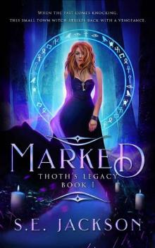 Marked: Thoth's Legacy ~ Book One