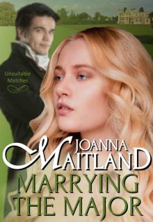 Marrying the Major: Passion and peril in Regency London (Unsuitable Matches)