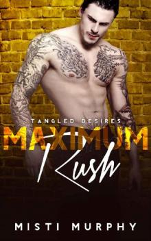 Maximum Rush (Tangled Desires Book 4)