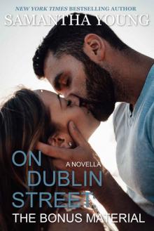 ON DUBLIN STREET: THE BONUS MATERIAL