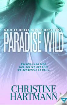 Paradise Wild (Wild At Heart Book 2)