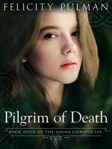 Pilgrim of Death: The Janna Chronicles 4