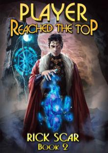 Player Reached the Top. LitRPG Series. Book II