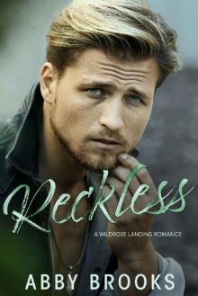 Reckless: A Small Town Marriage of Convenience Romance (A Wildrose Landing Romance Book 3)