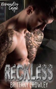 Reckless (Bound by Cage Book 4)