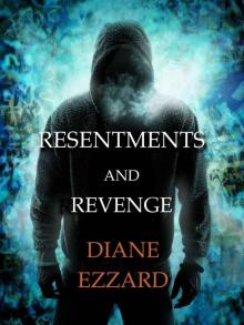 Resentments and Revenge