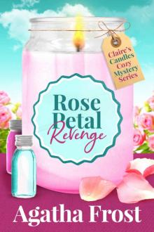 Rose Petal Revenge (Claire's Candles Cozy Mystery Book 4)