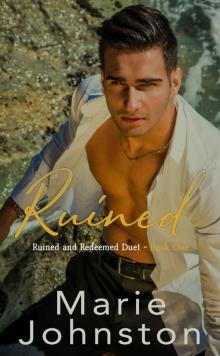 Ruined: Ruined and Redeemed Duet - Book 1