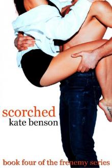 Scorched (The Frenemy Series Book 4)