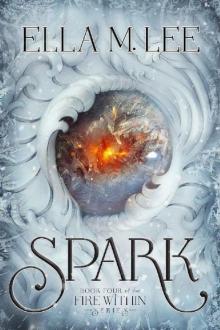 Spark (Fire Within Series Book 4)