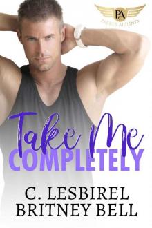 Take Me Completely (Cockpit Series Book 4)