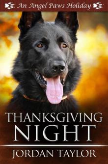 Thanksgiving Night (Angel Paws Holiday)