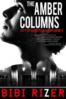 The Amber Columns (The City of Dark Pleasures Book 2)