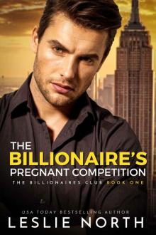 The Billionaire's Pregnant Competition (The Billionaires Club Book 1)