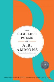 The Complete Poems of A R Ammons, Volume 2