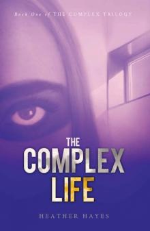 The Complex Life (The Complex Trilogy Book 1)