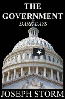 The Government: Dark Days