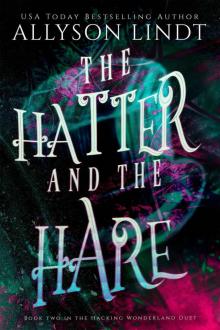 The Hatter and The Hare (Hacking Wonderland Book 2)