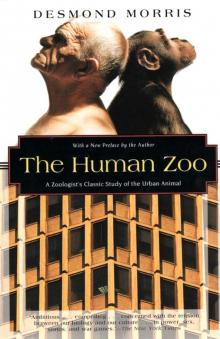 The Human Zoo: A Zoologist's Study of the Urban Animal