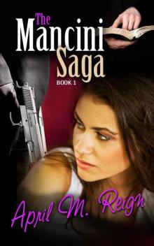 The Mancini Saga (Book #1) I.O.U.