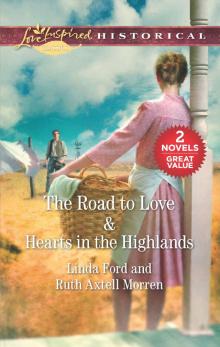 The Road to Love ; Hearts in the Highlands