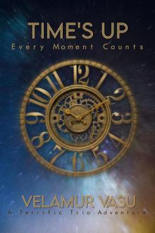 Time's Up: Every Moment Counts