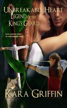 Unbreakable Heart (Legend of the King's Guard Book 2)