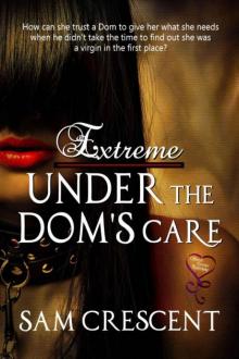 Under a Dom's Care