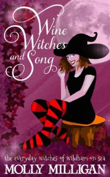 Wine, Witches and Song (The Everyday Witches of Wildham-on-Sea Book 1)