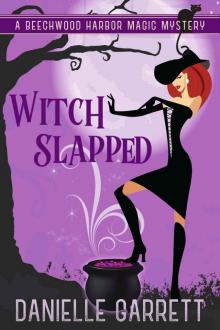 Witch Slapped: A Beechwood Harbor Magic Mystery (Beechwood Harbor Magic Mysteries Book 3)